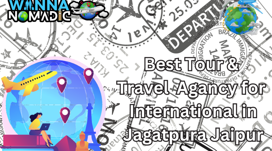 Best Tours & Travel Agency for Internationals in Jagatpura, Jaipur